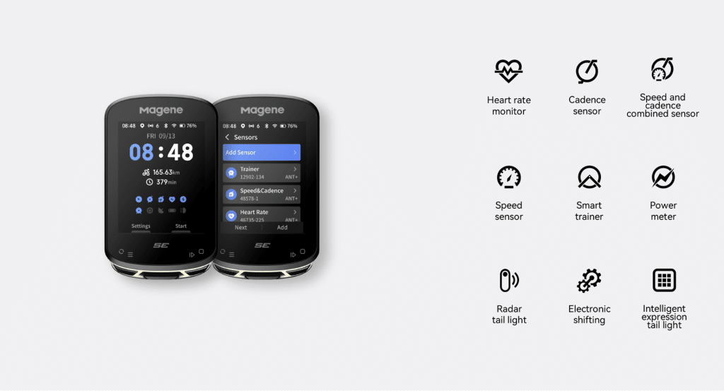 Với các giao thức không dây ANT+ và Bluetooth, C506 SE kết nối với nhiều thiết bị khác nhau, bao gồm cảm biến tốc độ, cảm biến nhịp đạp, cảm biến tốc độ và nhịp đạp, máy đo nhịp tim, máy đo công suất, máy tập luyện thông minh, đèn hậu radar, đèn hậu thông minh và hệ thống chuyển số điện tử SRAM eTap và Shimano Di2.